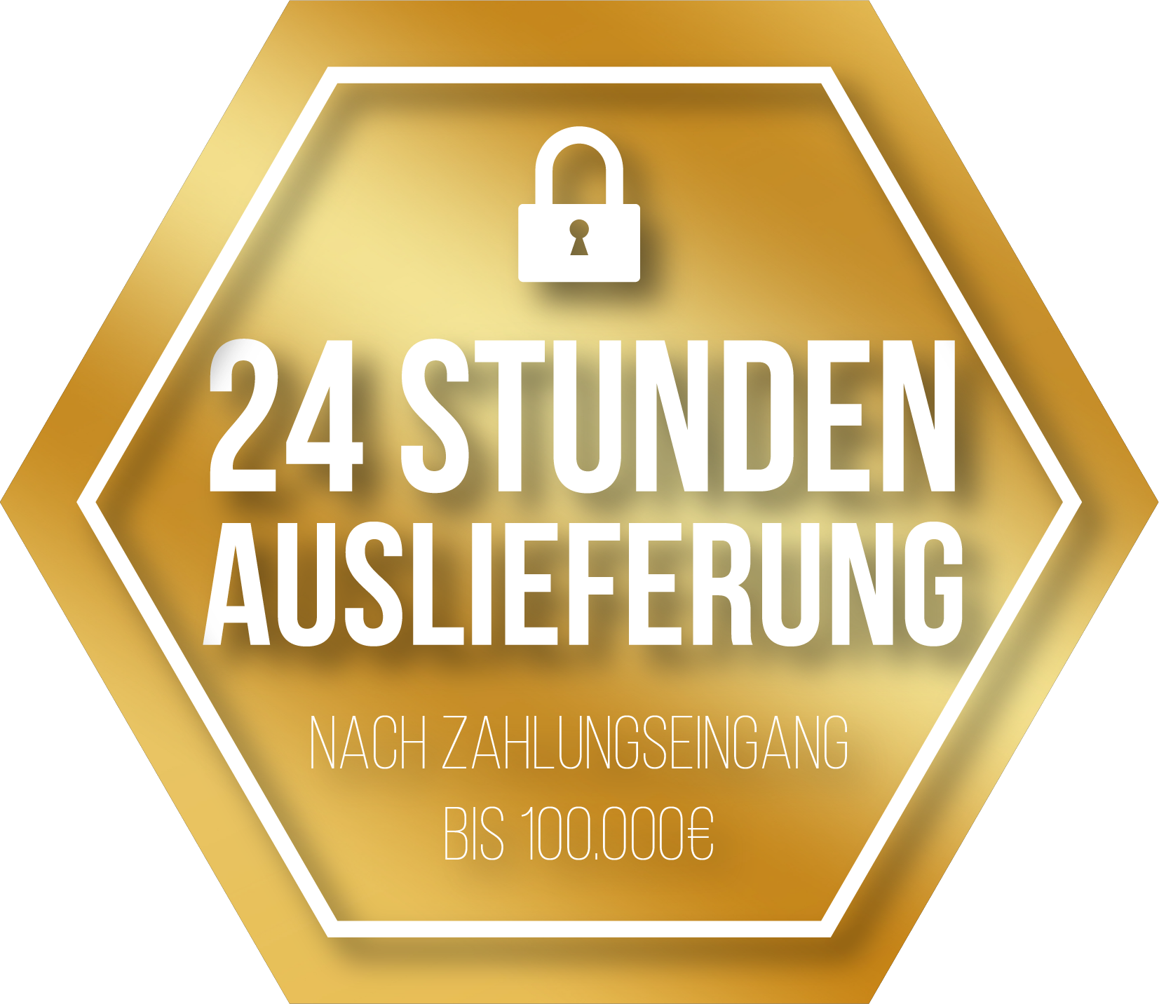 24 Stunden Auslieferung nach Zahlungseingang bis 100.000€